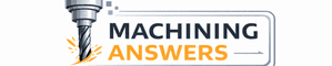 Machining Answers